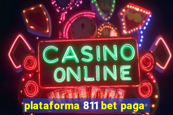 plataforma 811 bet paga